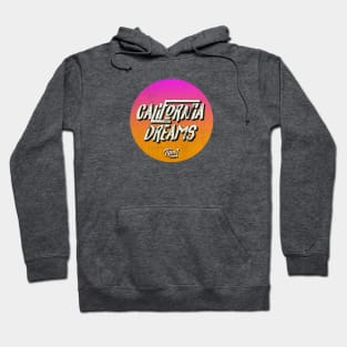 California Dreams Hoodie